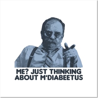 Me? Just Thinking About M' Diabeetus Posters and Art